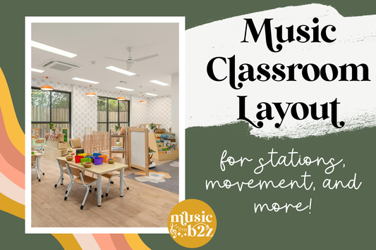 How to Create a Music Classroom Layout That Works for Movement, Instruments, Centers, and more!