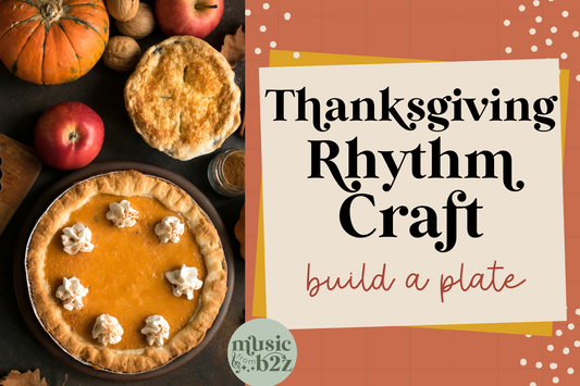 Turkey, Pie, and… Rhythm? A Fun Thanksgiving Music Composition Craft