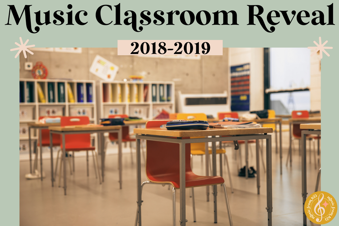 Music Classroom Reveal 2018-19