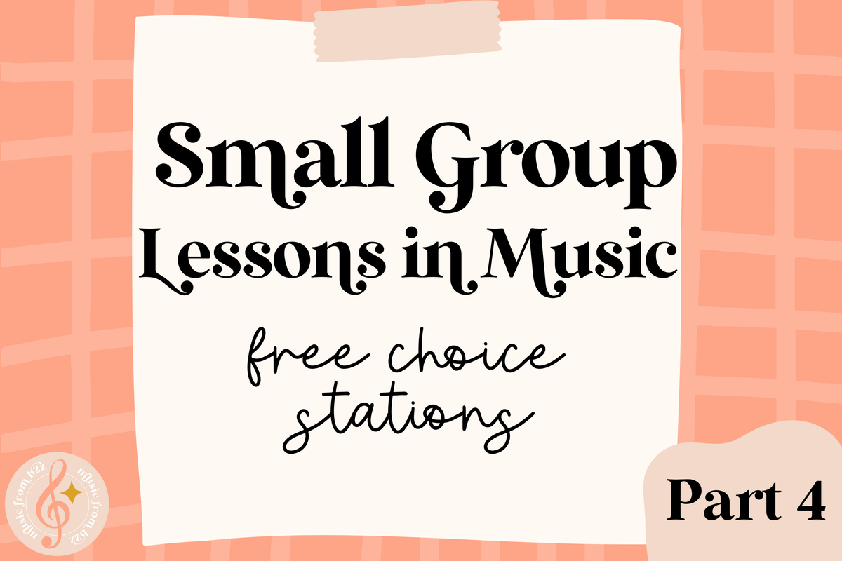 Small Group Instruction in the Music Classroom Part 4: “Free Choice” S ...
