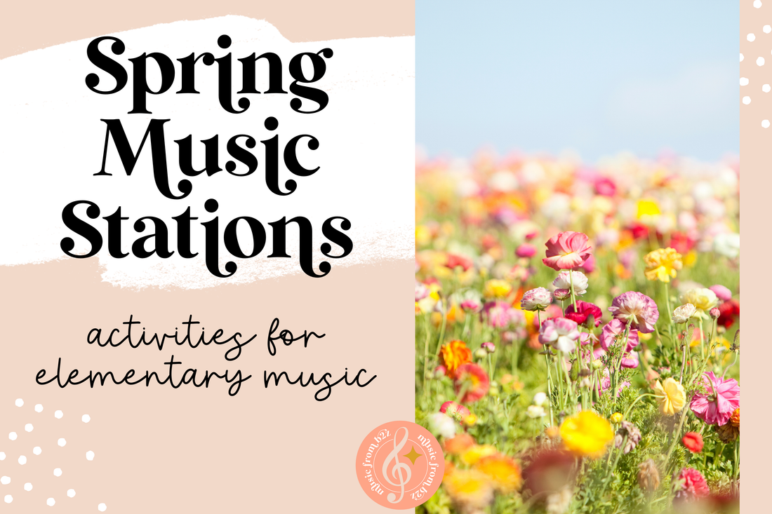 Elementary Music Stations for Spring: Hands-On, Low-Prep Ideas That Keep Kids Engaged