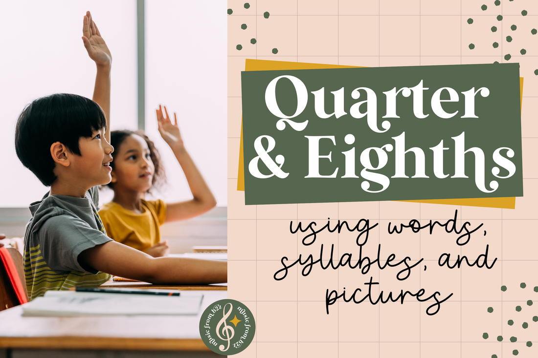Using Words, Pictures, and Syllables to Teach Quarter and Eighth Notes