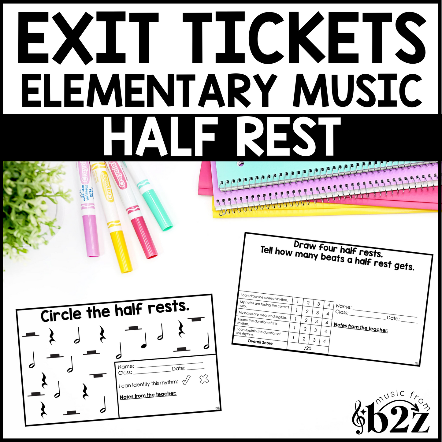 Half Rest Exit Tickets & Rubrics Editable Elementary Music Rhythm Assessment