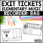 Recorder BAG Exit Tickets & Rubrics Editable Elementary Music Assessment