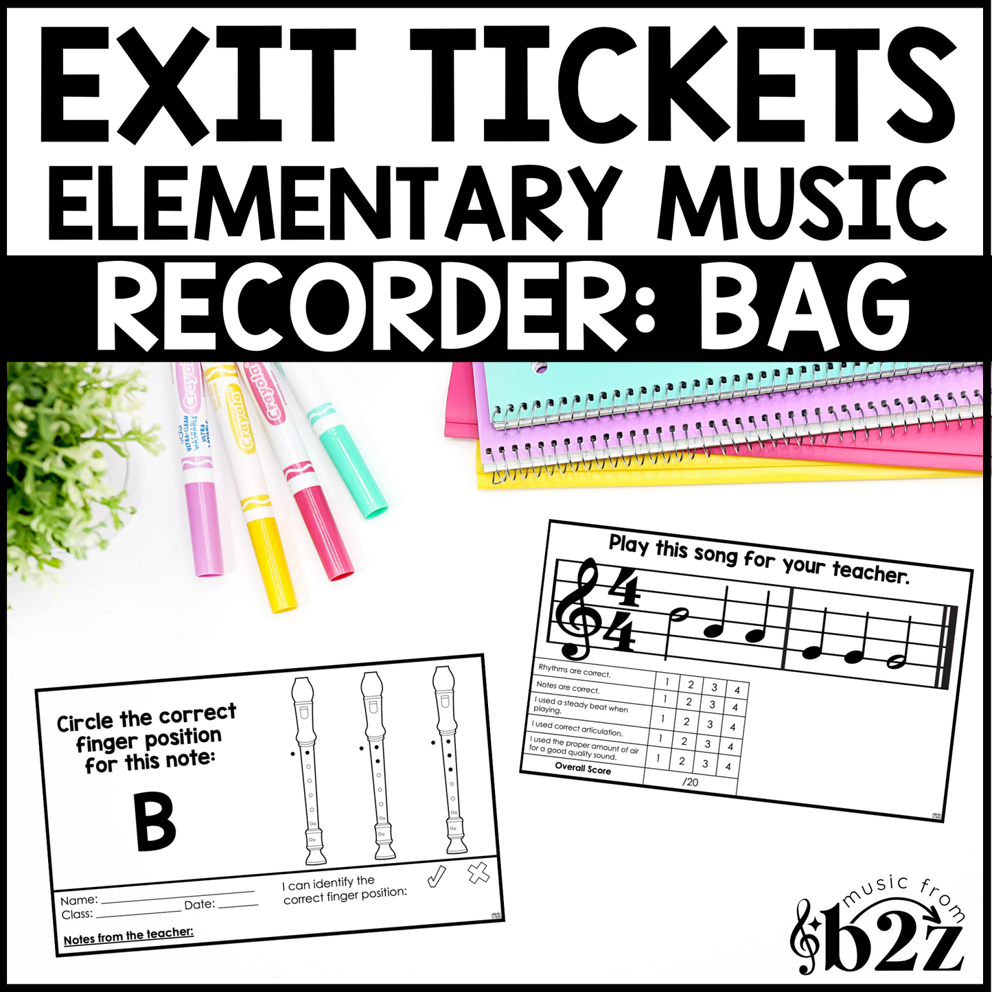 Recorder BAG Exit Tickets & Rubrics Editable Elementary Music Assessment