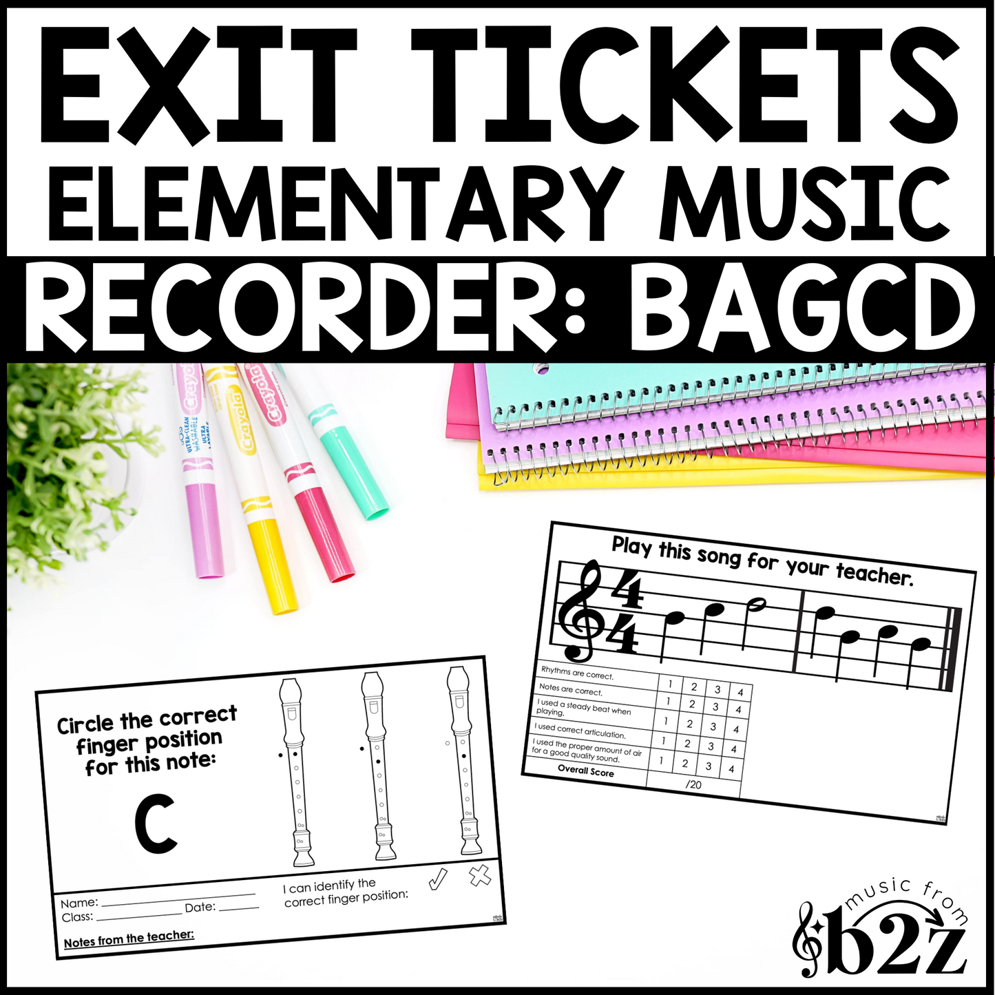 Recorder BAGCD Exit Tickets & Rubrics Editable Elementary Music Assessment