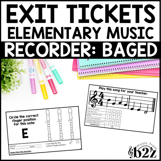 Recorder BAGED Exit Tickets & Rubrics Editable Elementary Music Assessment