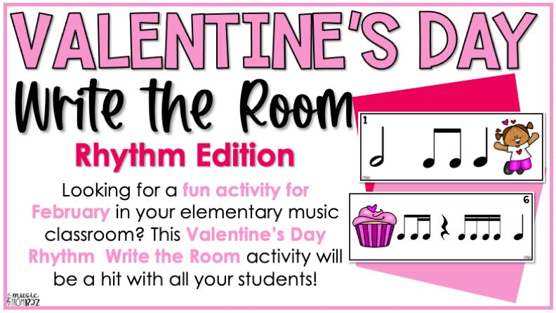 Valentine's Day Music Activity - Write the Room - Music Rhythm - Music Lesson