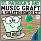 St. Patricks Day Music Craft - March Music Rhythm Lesson - Bulletin Board Kit