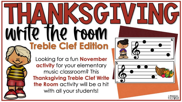 Thanksgiving Treble Clef Notes Music Write the Room Game & Turkey Scavenger Hunt