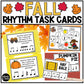 Fall Rhythm Task Cards Elementary Music Centers Lessons & Activities for Autumn