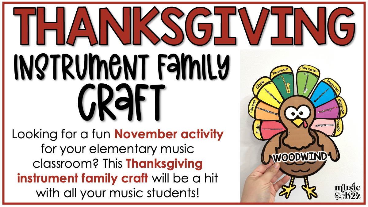 Thanksgiving Music Instrument Families Turkey Craft Elementary Music Activities