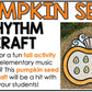 Fall Music Rhythm Craft Fall Music Activities Pumpkin Craft Elementary Music