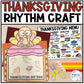 Thanksgiving Music Activity - Rhythm Lesson & Craft - Elementary Music Plan